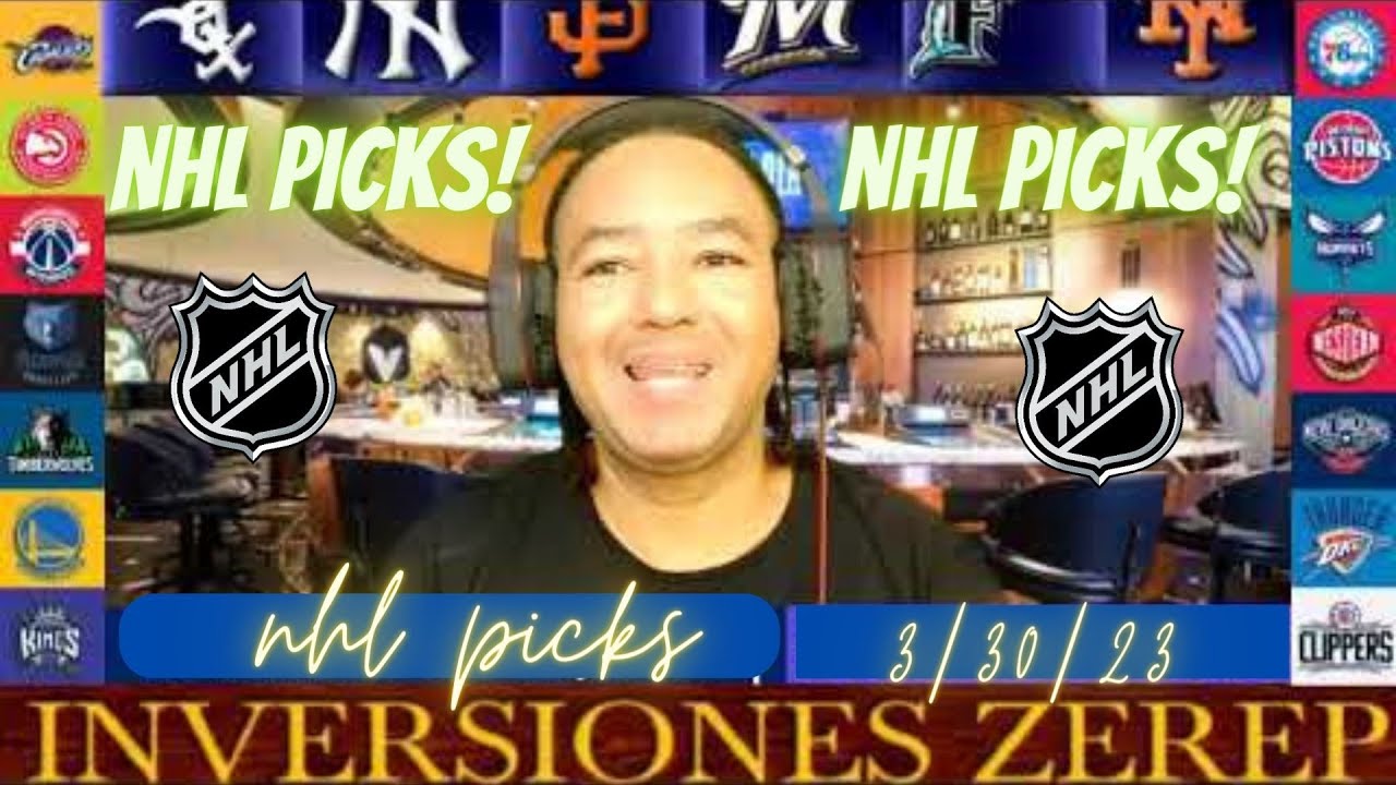 ⚾NHL PICKS TODAY 3/30/2023⚾PICKS AND PARLAYS ⚾DATOS NBA⚾PRONOSTICOS NHL