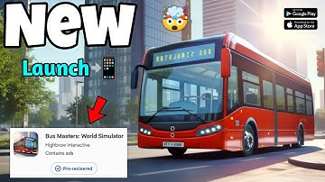 NEW Bus Masters World Simulator - Confirmed🤯 Playstore Release Soon🔥✅