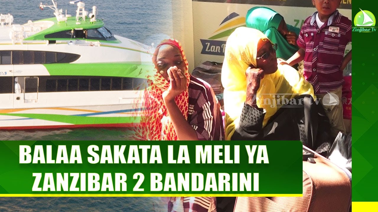 BALAA SAKATA LA MELI YA ZANZIBAR 2 BANDARINI