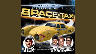 Video thumbnail of "Stefan Raab - Space-Taxi (feat. Spucky, Kork, Schrotty) (Extended)"