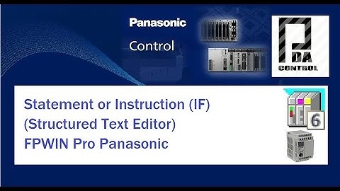 PLC Training :Statement if (Structured Text Editor) - FPWIN Pro Panasonic: