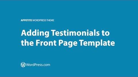 Appetite WordPress Theme - Adding Testimonials to the Front Page Template (WordPress.com)