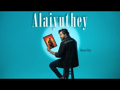 Mugen Rao - Alaiyuthey ( Official Music Video ) | Jarod Xavier | Ravin Rao Santheran
