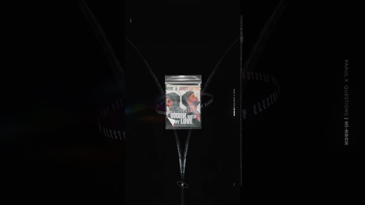 Alok & James Arthur - Work With My Love | B1 Recordings