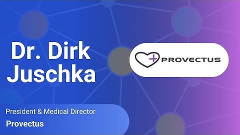Dr. Dirk Juschka - President &  Medical Director  - Provectus (Exec Summary 1)