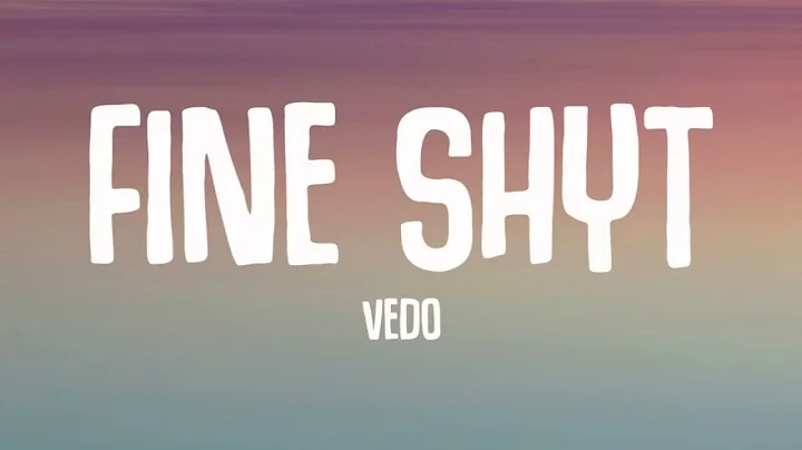 Vedo - Fine Shyt (Lyrics)