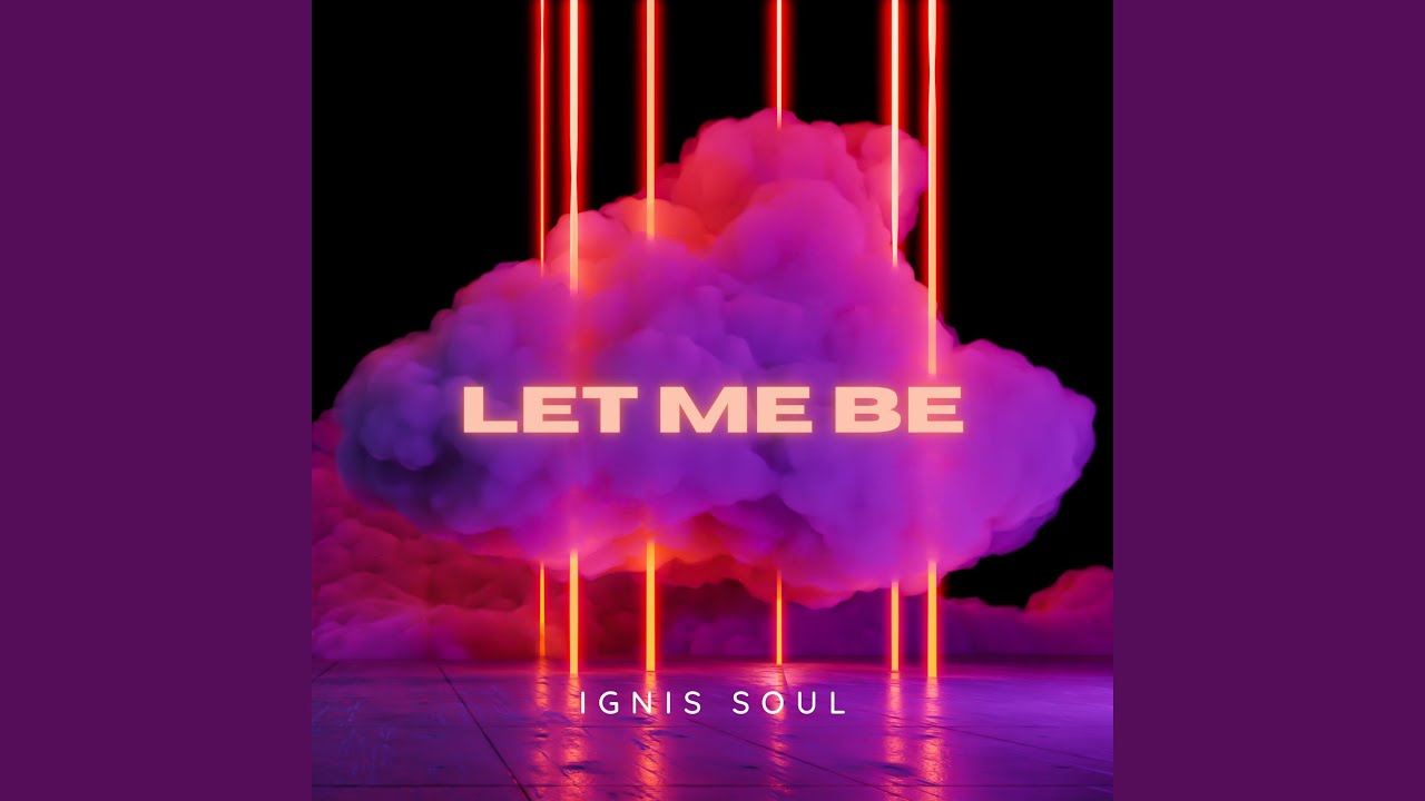 Watch Let Me Be on YouTube Watch Let Me Be on YouTube