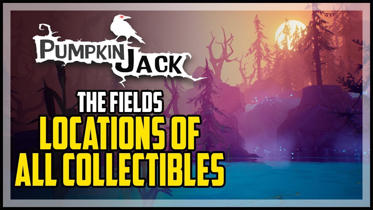 Pumpkin Jack The Fields All Collectibles Locations