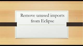 How to remove unused imports from Eclipse