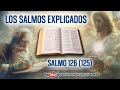 salmo 126/Salmos explicados/Biblia hablada