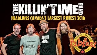 Killin' Time Band Headlines Canada's largest Ribfest 2016