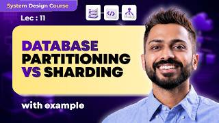 Database Partitioning vs Sharding | System Design with Real Life Examples