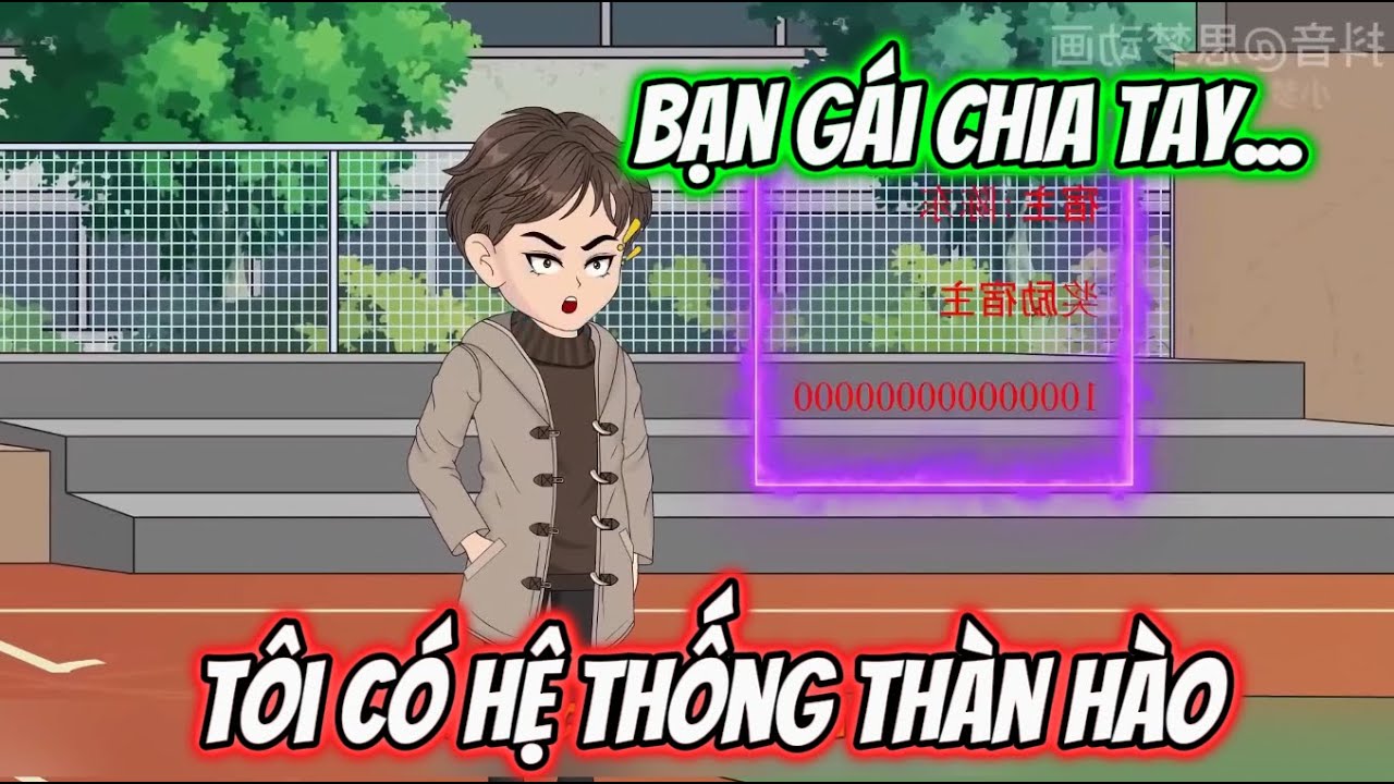 Bạn Gái Chia Tay Tôi Kích Hoạt Hệ Thống Thần Hào | Sub Review