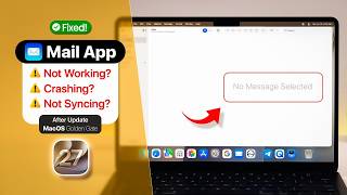 macOS 27 Golden Gate - How to Fix "Mail App" Not Working on MacBook!