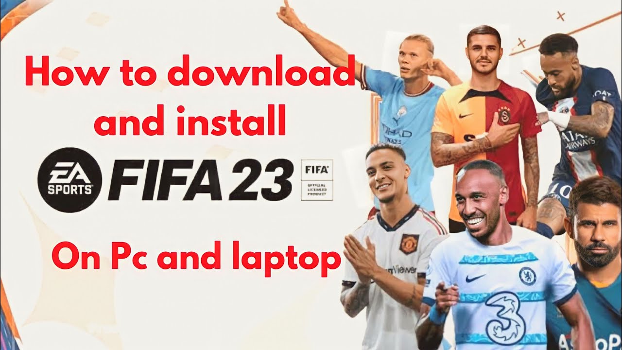 How To Download Fifa 23 On Pc 