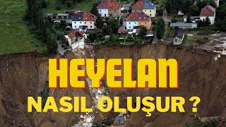 Heyelan Nedir? Nasıl Oluşur?