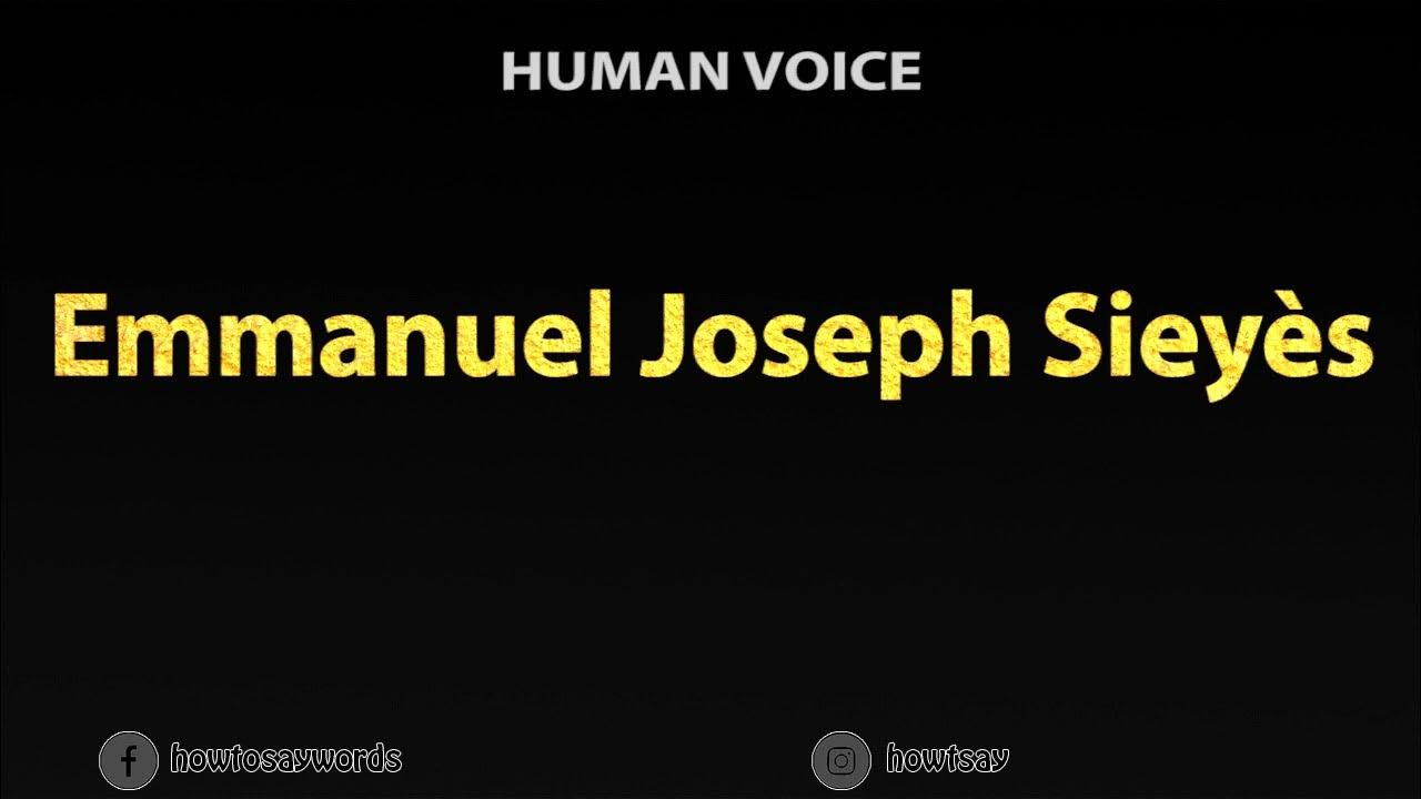 How To Pronounce Emmanuel Joseph Sieyes YouTube