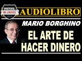 "EL ARTE DE HACER DINERO" -Mario Borghino-