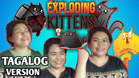 PAANO MAGLARO NG EXPLODING KITTEN | HOW TO PLAY EXPLODING KITTENS TAGALOG TUTORIAL | TAGALOG VERSION