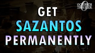 Octopath 0  How To Get Sazantos Permanently  Commentary