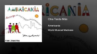 Americania - Otra Tarde Más [Single] (2009) || Full Album ||