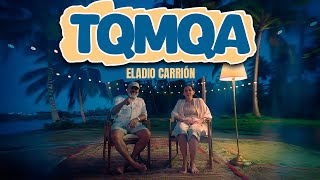 Eladio Carrión - TQMQA (Letras/Lyrics)