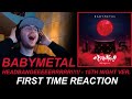 BABYMETAL - Headbanger! - 15th Night Ver. (First Time Reaction)