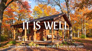 IT IS WELL: Instrumental Worship & Prayer Music With Scriptures & Autumn Scene🍁Alone With God