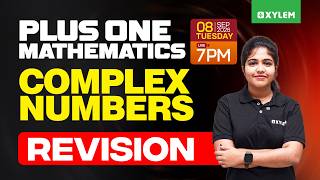 Plus One Mathematics | Complex Numbers - Revision | Xylem Plus One