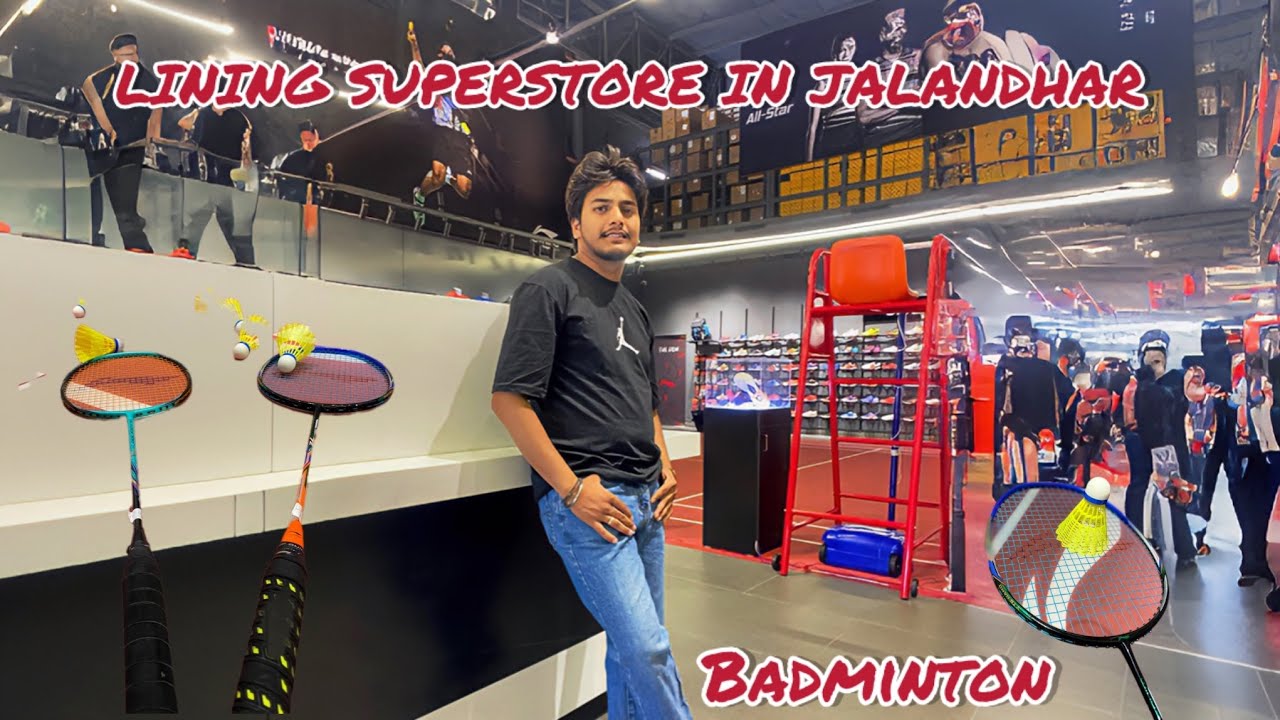 LINING SUPERSTORE IN JALANDHAR PUNJAB BADMINTON 🏸 BADMINTON
