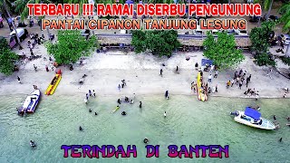 Crowded with Visitors | Cipanon Tanjung Lesung Beach | Pandeglang Tourism 2024