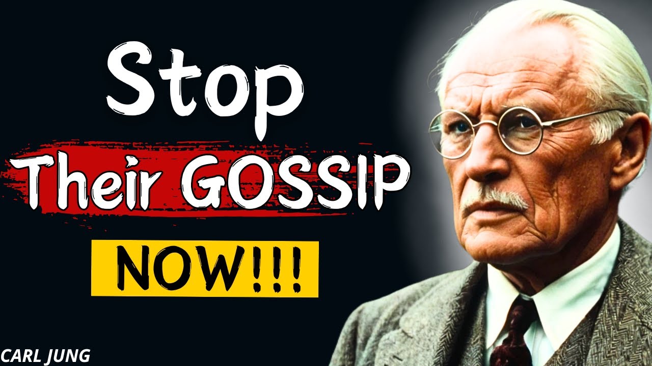 How to STOP GOSSIP Without Being Awkward – Carl Jung