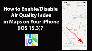 How to Enable/Disable Air Quality Index in Maps on Your iPhone (iOS 15.3)?