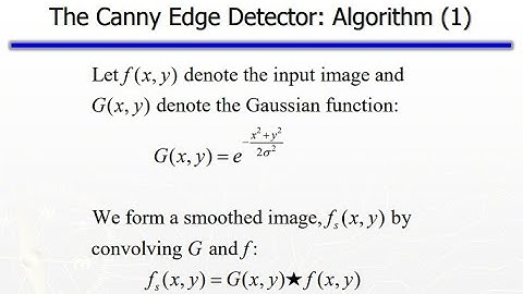 Laplacean of Gaucean and Canny edge detector explained with equations.
