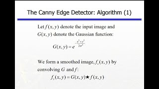 Laplacean of Gaucean and Canny edge detector explained with equations.
