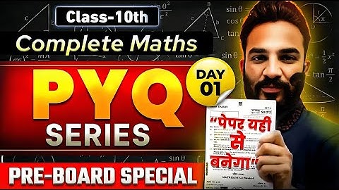Day 01: Class 10 Maths Pre-Board 2026 | 10 Year PYQ Series (Live Mock Test)