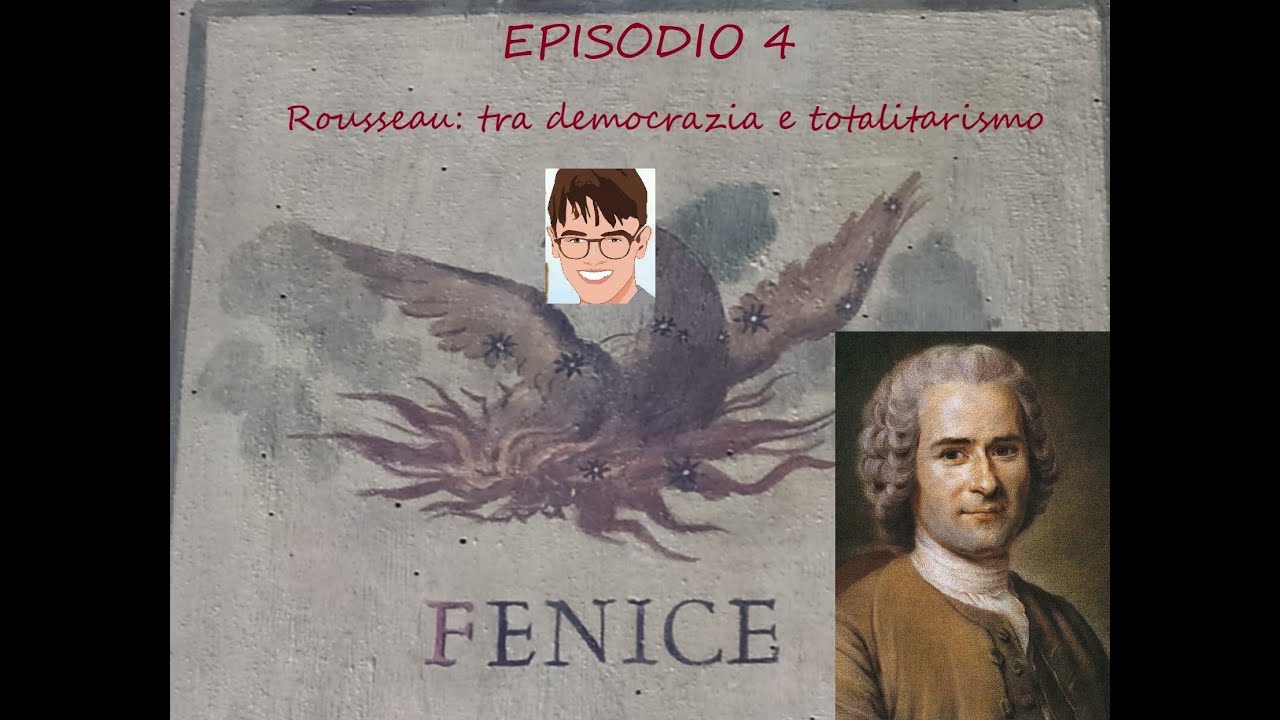 Rousseau: tra democrazia e totalitarismo || LA FENICE LIBERALE - Episodio 4