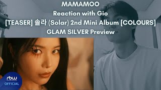 MAMAMOO Reaction with Gio [TEASER] 솔라 (Solar) 2nd Mini Album [COLOURS] GLAM SILVER Preview