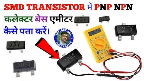 How to find out PNP NPN base collector emitter in SMD transistor | how to check transistor in hindi