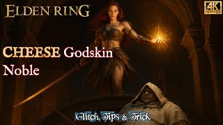 Elden Ring: Glitch | Cheese Godskin Noble | Full Guide (Patch 1.16.1 - 2025) [4K]