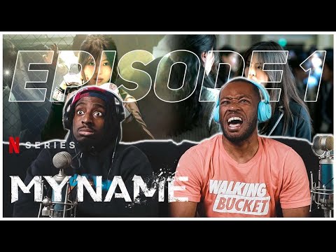 MY NAME  Season 1 Episode 1 REACTION!!! | (WHO WAS THE KILLER!?!?!) 1X1