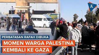 Momen Warga Palestina Kembali ke Gaza Setelah Perbatasan Rafah Dibuka