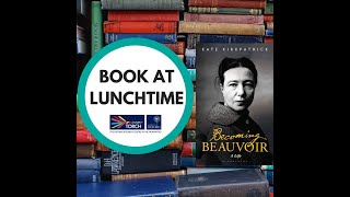 TORCH Book at Lunchtime: Becoming Beauvoir