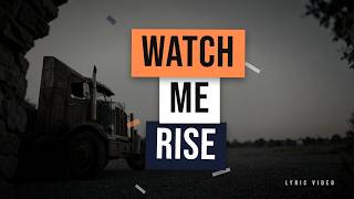 Watch Me Rise (Lyrics) | An Anthemic Rock Song About Starting Over After Life Knocks You Down