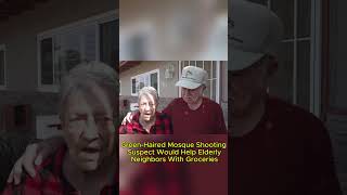 Green-Haired Mosque Shooting Suspect Would Help Elderly Neighbors With Groceries