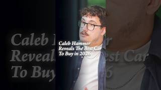 Caleb Hammer Reveals The Best Car To Buy in 2026