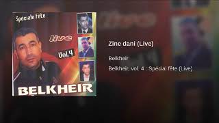 Cheb Belkheir-Zine Dani       شاب بلخير - زين داني