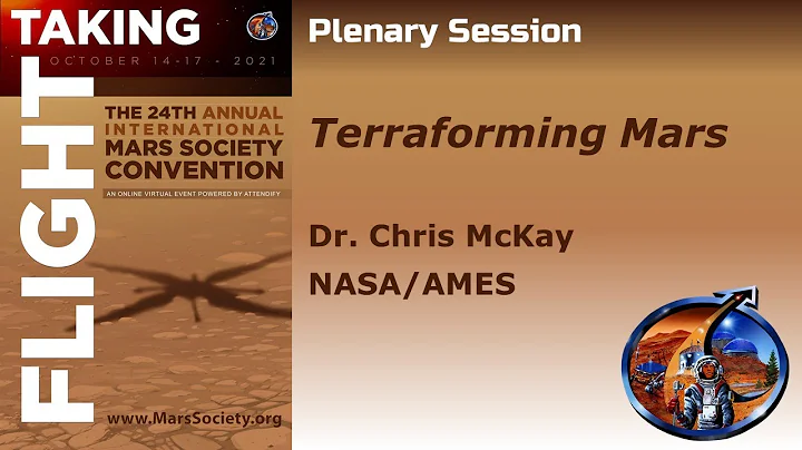 Dr. Chris McKay - Terraforming Mars - 2021 Mars So...