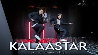 KALAASTAR - Dance cover | yo yo Honey singh 3.0 & Sonakshi S | jatin sharma choreography