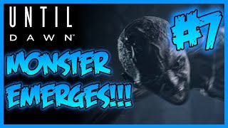 A MONSTER EMERGES!!!: Until Dawn Remake 100% Playthrough Part 7